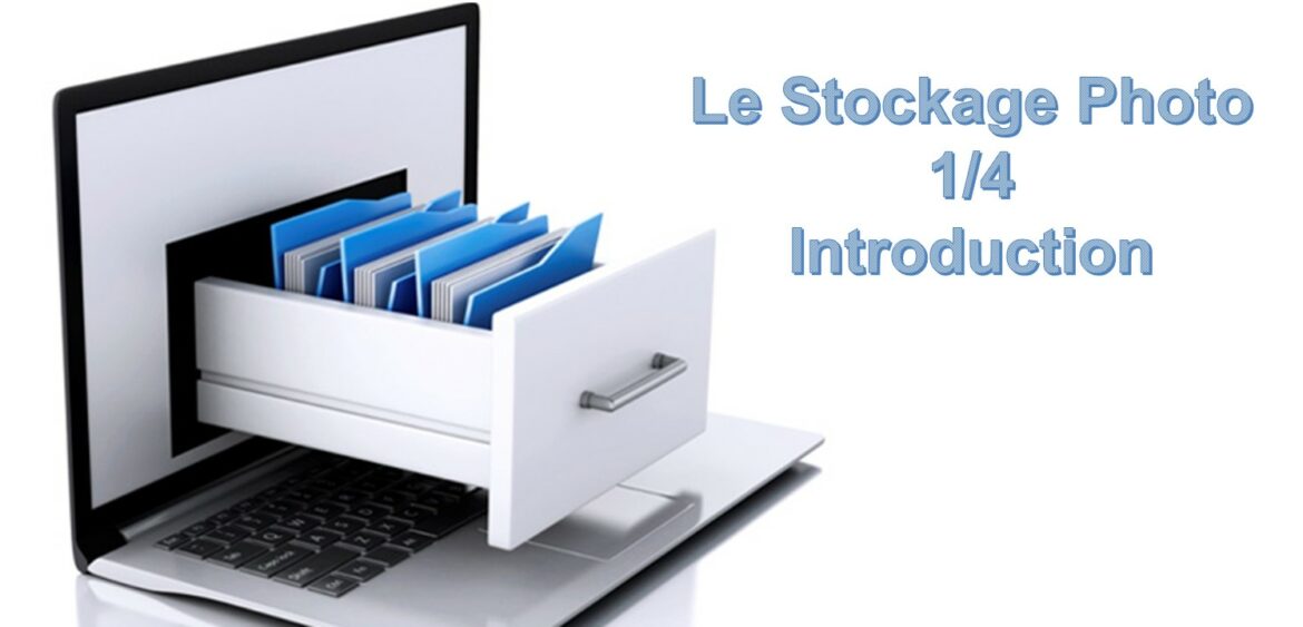 Le Stockage Photo 1/4 - Introduction